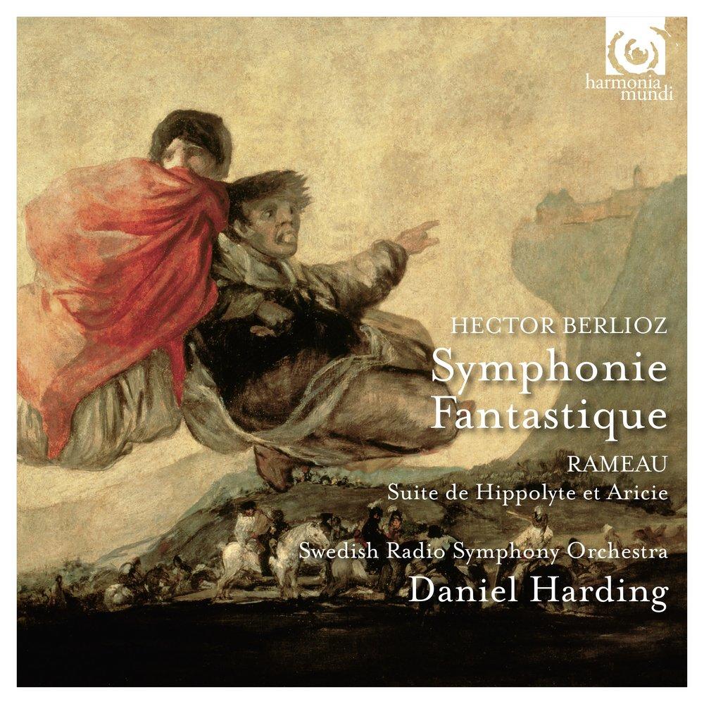 Berlioz: Symphonie Fantastique; Rameau: Suite de Hippolyte et Aricie