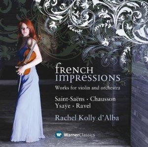 French Impressions - Saint-Saens, Chausson, Ysaye, Ravel / Rachel Kolly d’Alba